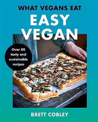 What Vegans Eat – Easy Vegan! cover