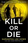 Kill or Die cover