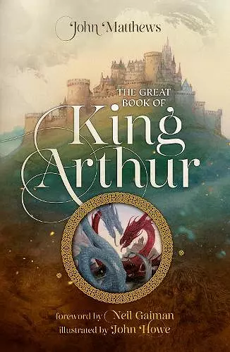 The Great Book of King Arthur and His Knights of the Round Table cover