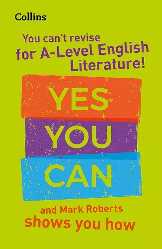 You can’t revise for A Level English Literature! Yes you can, and Mark Roberts shows you how cover