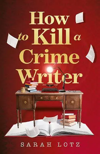 How to Kill a Crime Writer cover