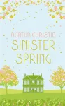 SINISTER SPRING: Murder and Mystery from the Queen of Crime cover