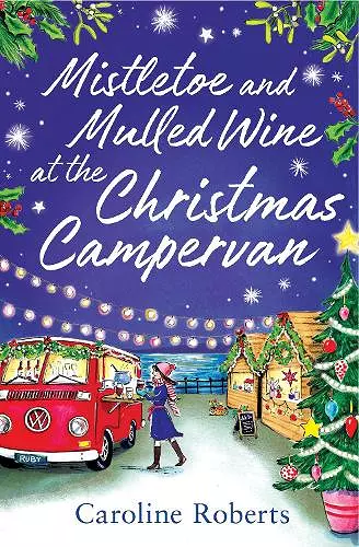 Mistletoe and Mulled Wine at the Christmas Campervan cover