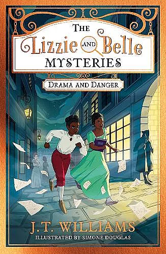 The Lizzie and Belle Mysteries: Drama and Danger cover