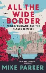 All the Wide Border cover