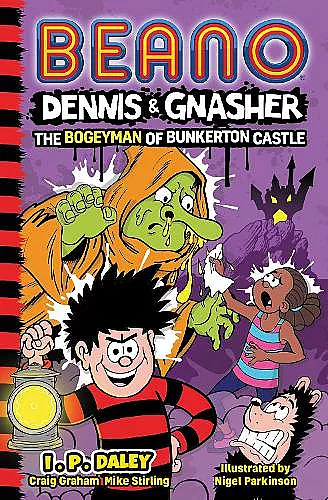 Beano Dennis & Gnasher: The Bogeyman of Bunkerton Castle cover