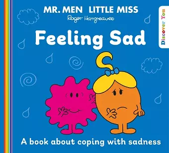 Mr. Men Little Miss: Feeling Sad cover
