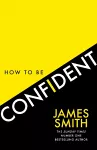 How to Be Confident cover