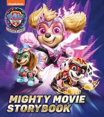 PAW Patrol Mighty Movie Picture Book cover