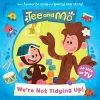 Tee and Mo: We’re Not Tidying Up cover