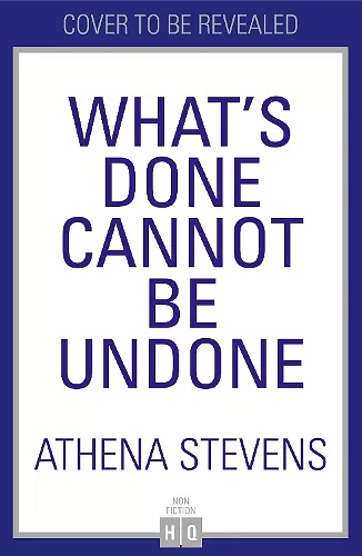 What’s Done Cannot Be Undone cover