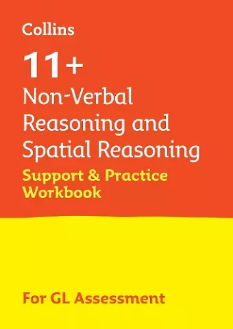 11+ Non-Verbal Reasoning and Spatial Reasoning Support and Practice Workbook cover