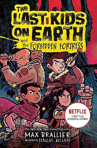 The Last Kids on Earth and the Forbidden Fortress cover