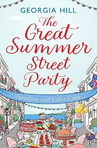 The Great Summer Street Party Part 1: Sunshine and Cider Cake cover