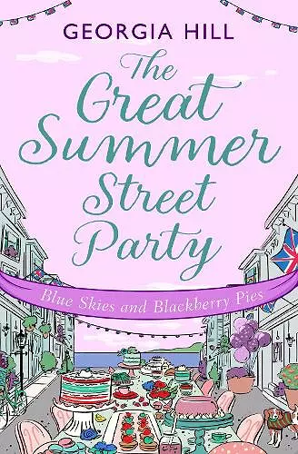 The Great Summer Street Party Part 3: Blue Skies and Blackberry Pies cover