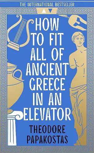 How to Fit All of Ancient Greece in an Elevator cover