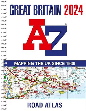 Great Britain A-Z Road Atlas 2024 (A4 Spiral) cover