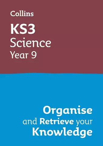 KS3 Science Year 9: Organise and retrieve your knowledge cover