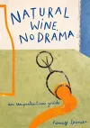 Natural Wine, No Drama cover