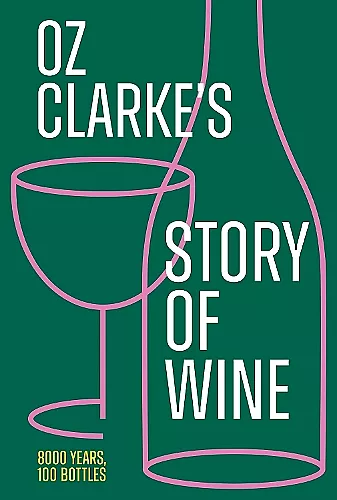 Oz Clarke’s Story of Wine cover
