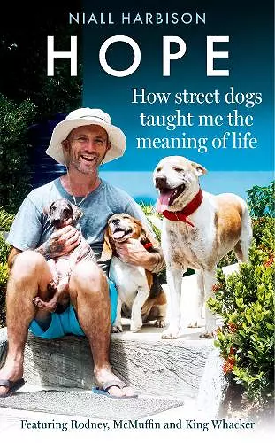 Hope – How Street Dogs Taught Me the Meaning of Life cover