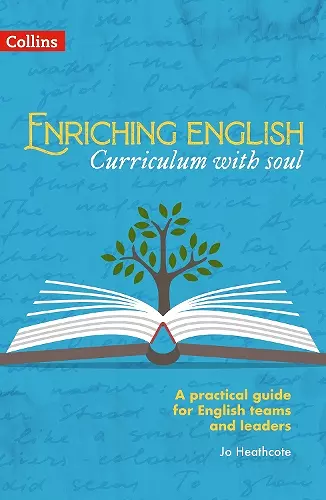 Enriching English: Curriculum with soul cover