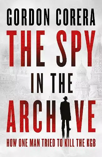 The Spy in the Archive cover