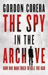 The Spy in the Archive cover