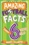 Amazing Football Facts Every 6 Year Old Needs to Know cover