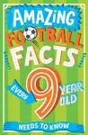 Amazing Football Facts Every 9 Year Old Needs to Know cover