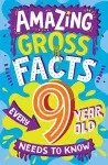 Amazing Gross Facts Every 9 Year Old Needs to Know cover