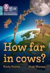 How far in cows? cover