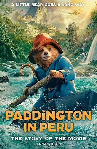 Paddington in Peru: The Story of the Movie cover