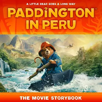 Paddington in Peru: The Movie Storybook cover