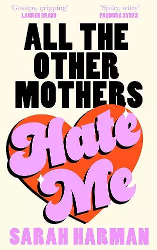 All The Other Mothers Hate Me cover