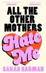 All The Other Mothers Hate Me cover