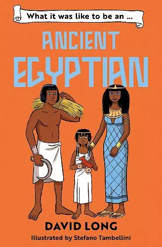 What it was like to be an Ancient Egyptian cover