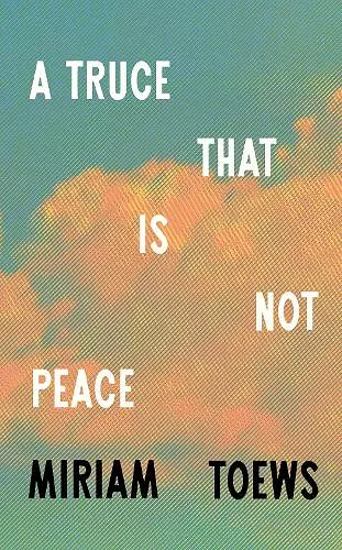 A Truce That Is Not Peace cover