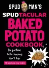 Spud Man's Spudtacular Baked Potato Cookbook cover