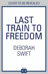 Last Train to Freedom cover