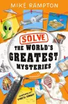 Solve the World’s Greatest Mysteries cover