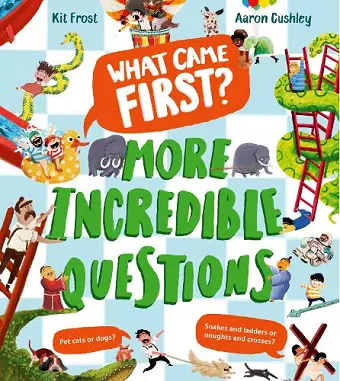 What Came First? – More Incredible Questions cover