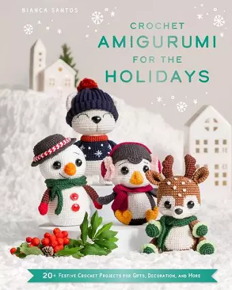Crochet Amigurumi for the Holidays cover