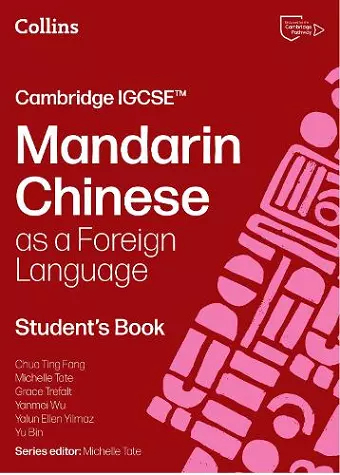 Cambridge IGCSE™ Mandarin Chinese as a Foreign Language Student’s Book cover