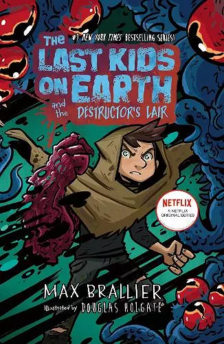 The Last Kids on Earth and the Destructor's Lair cover