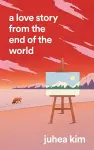 A Love Story from the End of the World cover