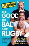 Reloaded – The Good, The Bad & The Rugby cover