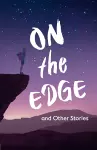 On the Edge and Other Stories cover