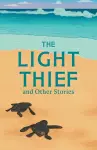 The Light Thief and Other Stories cover