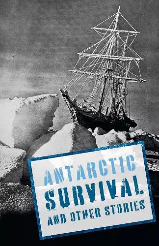 Antarctic Survival and Other Stories cover